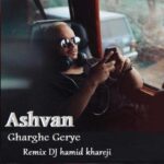 Ashvan Gharge Gerye Remix Dj Hamid Khareji